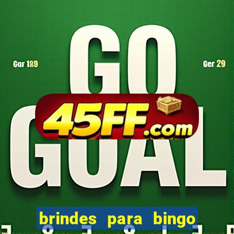brindes para bingo de empresa